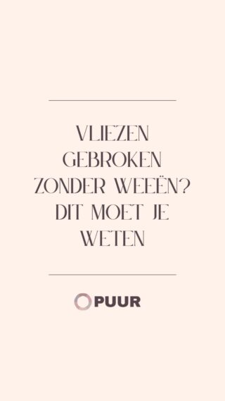 Soms breken de vliezen zonder dat je weeën hebt. Dit komt voor bij ongeveer 10% van de bevallingen. Het is dan belangrijk om goed te letten op de kleur van het vruchtwater. Normaal gesproken is dit helder, wit of lichtroze en waterig. Zie je dat het vruchtwater geel, groen of bruin van kleur is, of was het hoofdje van je baby bij de laatste controle nog niet ingedaald, neem dan altijd direct contact met ons op, dag en nacht. Zo zorgen we samen voor een veilige start!